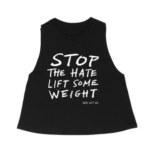 Stop the Hate, Lift Some Weight - Women's Crop Tank